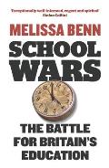 School Wars: The Battle for Britain's Education