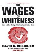Wages of Whiteness Race & the Making of the American Working Class