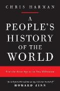 Peoples History of the World From the Stone Age to the New Millennium