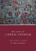 Myths of Liberal Zionism