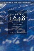 The Myth of 1648: Class, Geopolitics, and the Making of Modern International Relations