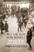 If I Am Not For Myself: Journey of an Anti-Zionist Jew