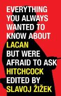 Everything You Always Wanted To Know About Lacan But Were Afraid to Ask Hitchcock