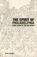 The Spirit of Philadelphia: Social Justice vs. the Total Market