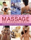 Illustrated Guide To Massage & Aromatherapy