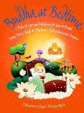 Buddha at Bedtime Tales of Love & Wisdom for You to Read with Your Child to Enchant Enlighten & Inspire