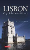 Lisbon City of the Sea A History