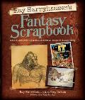 Ray Harryhausens Fantasy Scrapbook Models Artwork & Memories from 65 Years of Filmmaking
