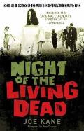 Night of the Living Dead Behind the Scenes of the Most Terrifying Zombie Movie Ever