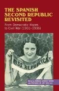 Spanish Second Republic Revisited: From Democratic Hopes to Civil War (1931-1936)