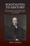 Footnotes to History: The Personal Realm of John Wilson Croker, Secretary to the Admiralty (1809-1830), a Group Family