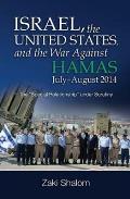 Israel, the United States, and the War Against Hamas, July-August 2014: The Special Relationship Under Scrutiny