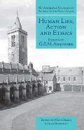 Human Life, Action and Ethics: Essays by G.E.M. Anscombe