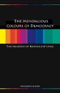 Mendacious Colours of Democracy: An Anatomy of Benevolent Lying