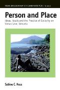 Person and Place: Ideas, Ideals and Practice of Sociality on Vanua Lava, Vanuatu
