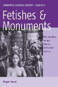 Fetishes and Monuments: Afro-Brazilian Art and Culture in the 20th Century