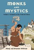 Monks and Mystics: Volume 2: Chronicles of the Medieval Church