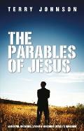 The Parables of Jesus: Entering, Growing, Living and Finishing in God's Kingdom