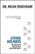 Living Holiness: Willing to Be the Legs of a Galloping Horse