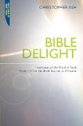 Bible Delight: Heartbeat of the Word of God: Psalm 119 for the Bible Teacher and Hearer