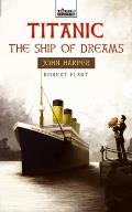 Titanic: The Ship of Dreams: John Harper of the Titanic