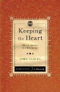 Keeping the Heart: How to Maintain Your Love for God