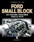 Ford Small Block V8 Racing Engines 1962 to 1970 The Essential Source Book