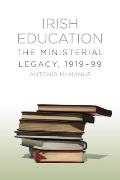Irish Education: The Ministerial Legacy