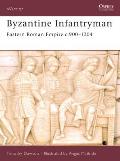 Byzantine Infantryman: Eastern Roman Empire c.900-1204