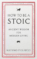 How To Be A Stoic UK
