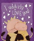 I Udderly Love You