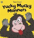 Yucky Mucky Manners