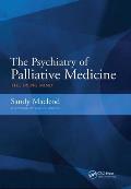 The Psychiatry of Palliative Medicine: The Doctor's Companion to the Classics, V. 2