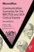 Communication Scenarios for the MRCPCH and DCH Clinical Exams