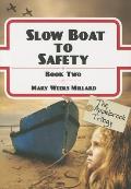Slow Boat to Safety