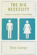 Big Necessity: Adventures in the World of  Human Waste (UK Edition)