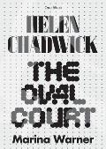 Helen Chadwick: The Oval Court