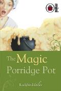 Magic Porridge Pot: Ladybird Tales