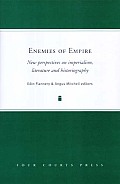 Enemies of Empire - New Perspectives on Imperialism, Literature and Historiography
