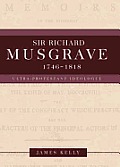Sir Richard Musgrave, 1746-1818: Ultra-Protestant Ideologue