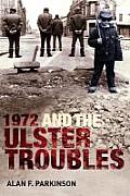 1972 and the Ulster Troubles: A Very Bad Year
