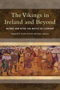 The Vikings in Ireland and Beyond - Before and After the Battle of Clontarf