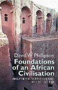 Foundations of an African Civilisation: Aksum & the Northern Horn, 1000 BC - AD 1300