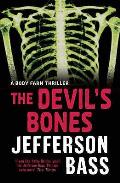 Devil's Bones: a Body Farm Thriller