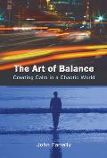 The Art of Balance: Creating Calm in a Chaotic World