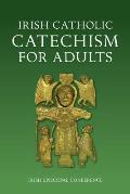 Irish Catechism for Catholic Adults