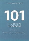 101 Liturgical Suggestions: Practical Ideas for Those Who Prepare the Liturgy