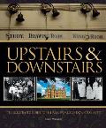 Upstairs & Downstairs the Illustrated Guide to the Real World of Downton Abbey