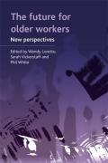 The Future for Older Workers: New Perspectives