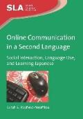 Online Communication in a Second Language: Social Interaction, Language Use, and Learning Japanese
